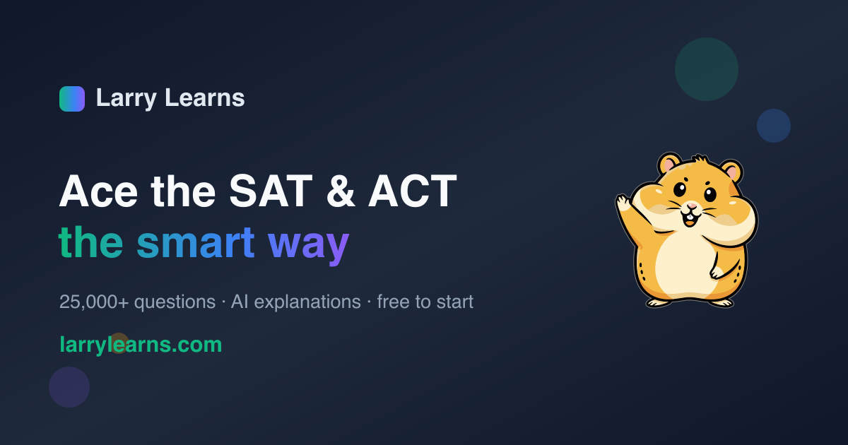 Math Question Sample Times Larry Learns – SAT & ACT Practice | 25,000+ Free Questions